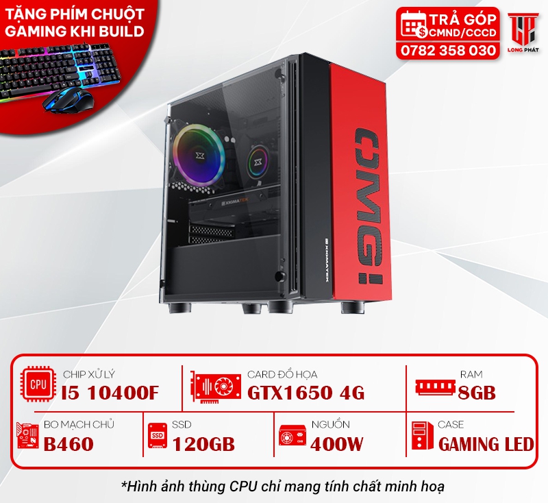 MÁY BỘ PC GAMING 104005 : i5 10400F/B460/8G/GTX1650 4G/ 120G/500W